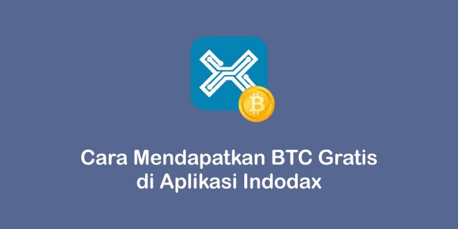 Cara mendapatkan BTC gratis di aplikasi Indodax