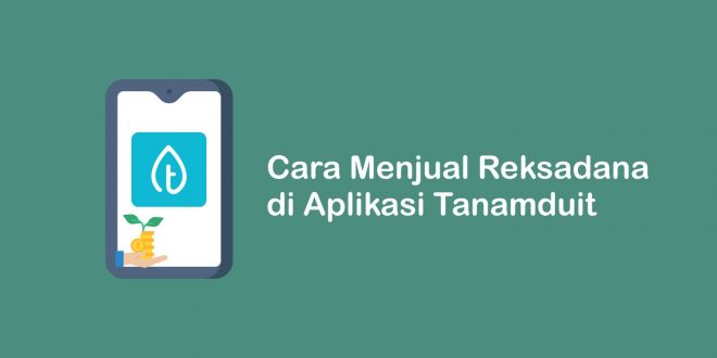 Cara menjual Reksadana di aplikasi Tanamduit