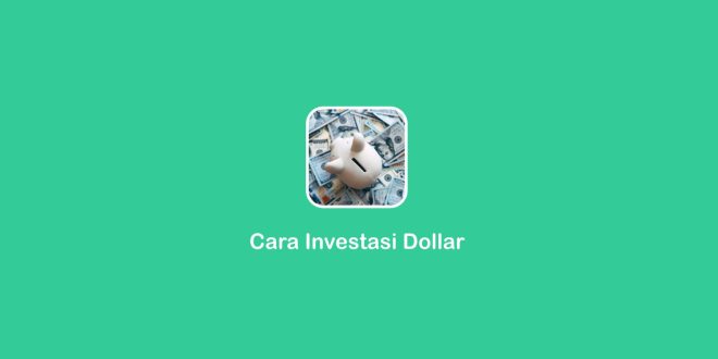 Cara investasi dollar