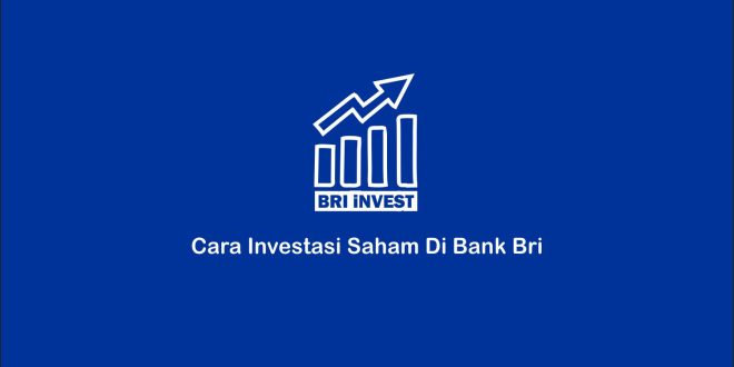 cara investasi saham di bank BRI