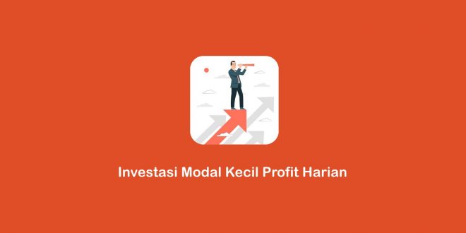investasi modal kecil profit harian