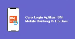 cara login aplikasi BNI Mobile Banking di HP baru