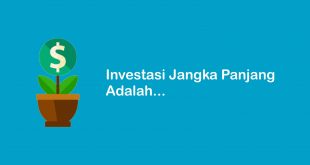 Investasi jangka panjang adalah