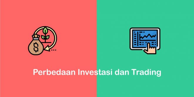 perbedaan investasi dan trading