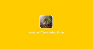 investasi tanah atau emas
