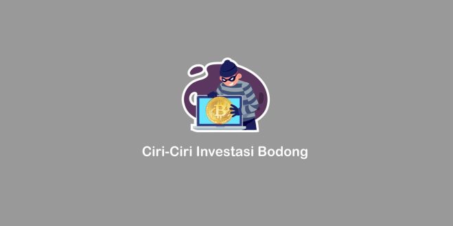 ciri-ciri investasi bodong