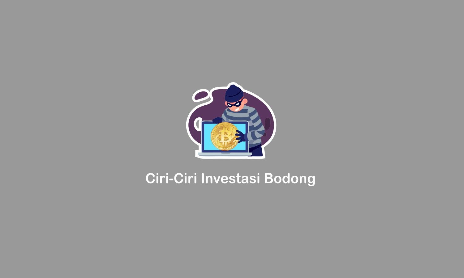 ciri-ciri investasi bodong