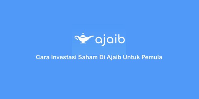 cara investasi saham di Ajaib untuk pemula