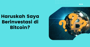 Haruskah Saya Berinvestasi di Bitcoin
