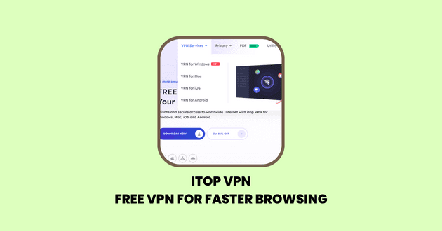 iTop VPN Free VPN For Faster Browsing