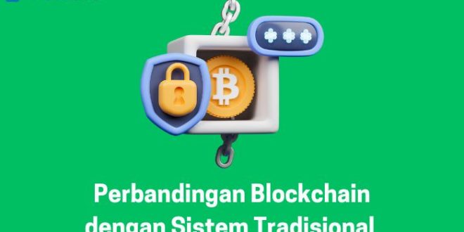 Perbandingan Blockchain dengan Sistem Tradisional
