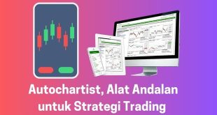 Autochartist, Alat Andalan untuk Strategi Trading