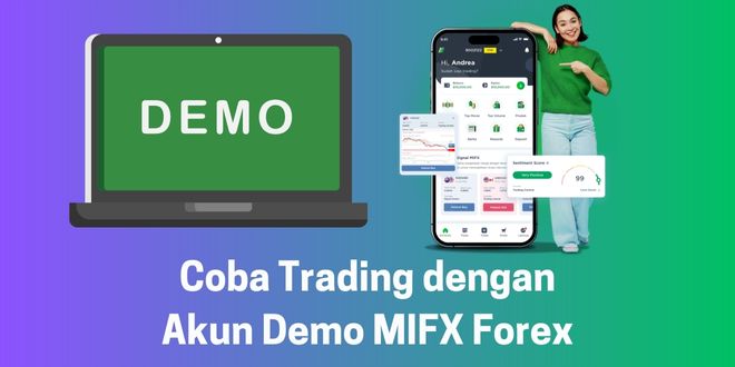 Coba Trading dengan Akun Demo MIFX Forex
