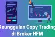 Keunggulan Copy Trading di Broker HFM