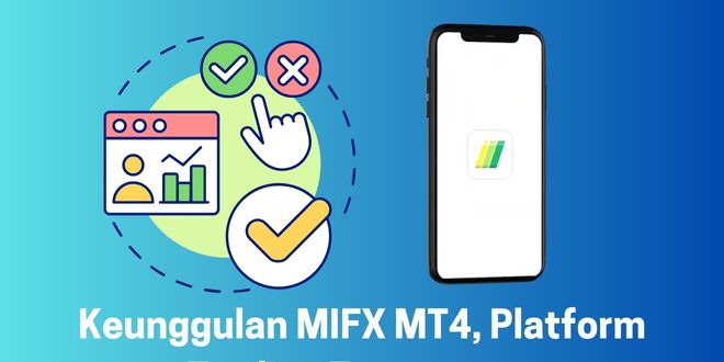 Keunggulan MIFX MT4