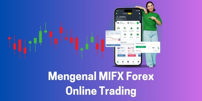 Mengenal MIFX Forex Online Trading