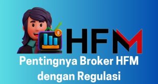 Pentingnya Broker HFM dengan Regulasi