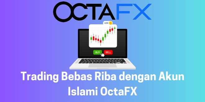 Trading Bebas Riba dengan Akun Islami OctaFX