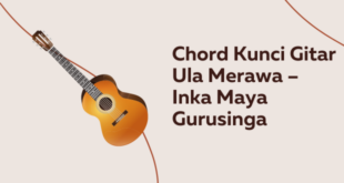 Chord Kunci Gitar Ula Merawa Inka Maya Gurusinga